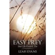 Easy Prey: Don't Be Conned, Too