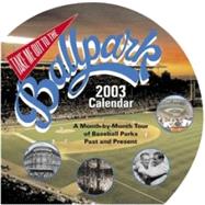 Take Me Out to the Ballpark 2003 Calendars