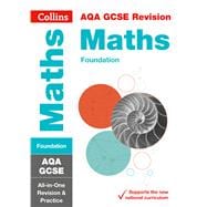 Collins GCSE Revision and Practice - New 2015 Curriculum Edition — AQA GCSE Maths Foundation Tier: All-In-One Revision and Practice