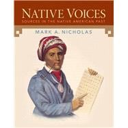 Native Voices Sources in the Native American Past, Volumes 1-2