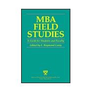 MBA Field Studies : A Guide for Students and Faculty