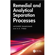 Remedial and Analytical Separation Processes