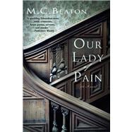 Our Lady of Pain An Edwardian Murder Mystery