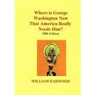 Where Is George Washington Now That America Really Needs Him?