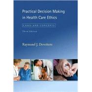 Practical Decision Making in Health Care Ethics
