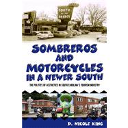 Sombreros and Motorcycles in a Newer South