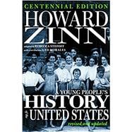 A Young People's History of the United States Revised and Updated--Centennial Edition