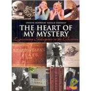 The Heart of my Mystery: Experiencing Shakespeare in the Classroom