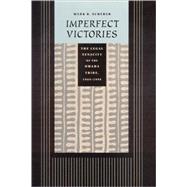 Imperfect Victories : The Legal Tenacity of the Omaha Tribe, 1945-1995