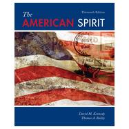 The American Spirit: United States History as Seen by Contemporaries, 13th Edition