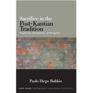 Sacrifice in the Post-Kantian Tradition