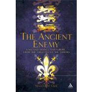 The Ancient Enemy England, France and Europe from the Angevins to the Tudors