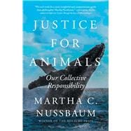 Justice for Animals Our Collective Responsibility