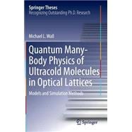 Quantum Many-body Physics of Ultracold Molecules in Optical Lattices