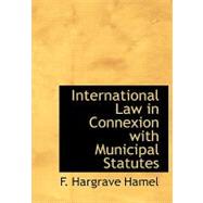 International Law in Connexion With Municipal Statutes