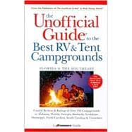 The Unofficial Guide<sup>®</sup> to the Best RV and Tent Campgrounds in Florida & the Southeast , 1st Edition