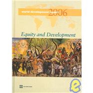 World Development Report 2006 Equity and Development