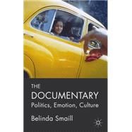 The Documentary Politics, Emotion, Culture
