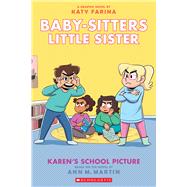 Karen's School Picture: A Graphic Novel (Baby-sitters Little Sister #5)