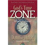 God's Time Zone : Where It's Never Too Late