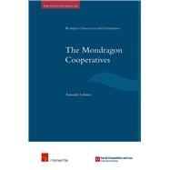 The Mondragon Cooperatives Workplace Democracy and Globalization
