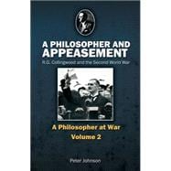 A Philosopher and Appeasement: R. G. Collingwood and the Second World War