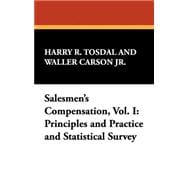 Salesmen's Compensation : Principles and Practice and Statistical Survey