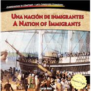 Una nación de inmigrantes / A Nation of Immigrants