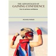 The Advantages of Gaining Confidence