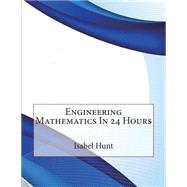 Engineering Mathematics in 24 Hours