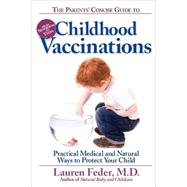 The Parents' Concise Guide to Childhood Vaccinations