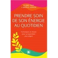 Prendre soin de son énergie au quotidien
