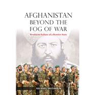 Afghanistan Beyond the Fog of War