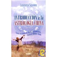 Introduccion a La Astrologia China/ Introduction to Chinese Astrology