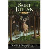 Saint Julian : A Novel