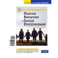 Human Behavior and the Social Environment : Shifting Paradigms in Essential Knowledge for Social Work Practice, Books a la Carte Edition