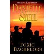 Toxic Bachelors A Novel