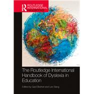 The Routledge International Handbook of Dyslexia in Education