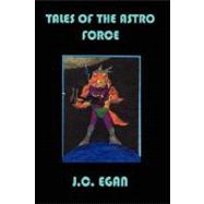 Tales of The Astro Force