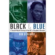 Black and Blue : A Smash-Mouth History of the NFL's Roughest Division