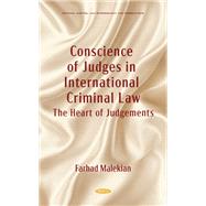 Conscience of Judges in International Criminal Law: The Heart of Judgement