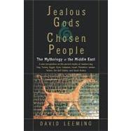 Jealous Gods and Chosen People The Mythology of the Middle East