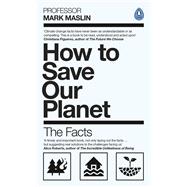 How To Save Our Planet The Facts