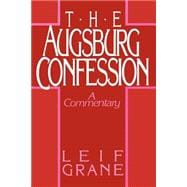 The Augsburg Confession: A Commentary