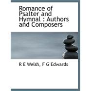 Romance of Psalter and Hymnal : Authors and Composers