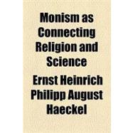 Monism As Connecting Religion and Science