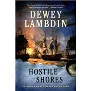 Hostile Shores An Alan Lewrie Naval Adventure