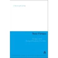 Stoic Virtues Chrysippus and the Religious Character of Stoic Ethics