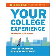 Your College Experience, Concise Strategies for Success