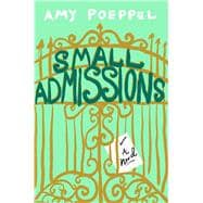 Small Admissions A Novel